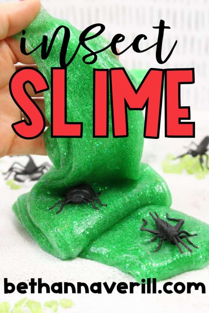 Green glitter slime is stretched by hand and oozing onto a surface, with small black plastic insects embedded in the slime. Overlaid bold red and black text reads “Insect Slime,” and the website “bethannaverill.com” appears at the bottom.
