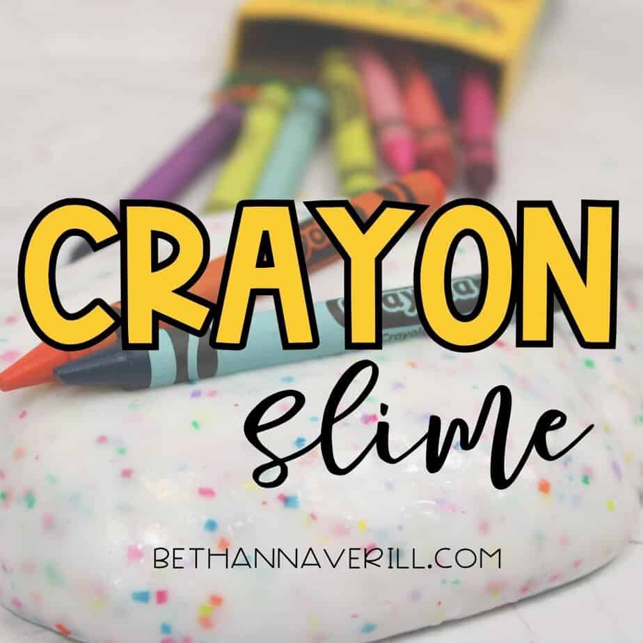 Crayon slime with speckled rainbow bits and crayons in the background, overlaid with bold text reading 'Crayon Slime' and bethannaverill.com.