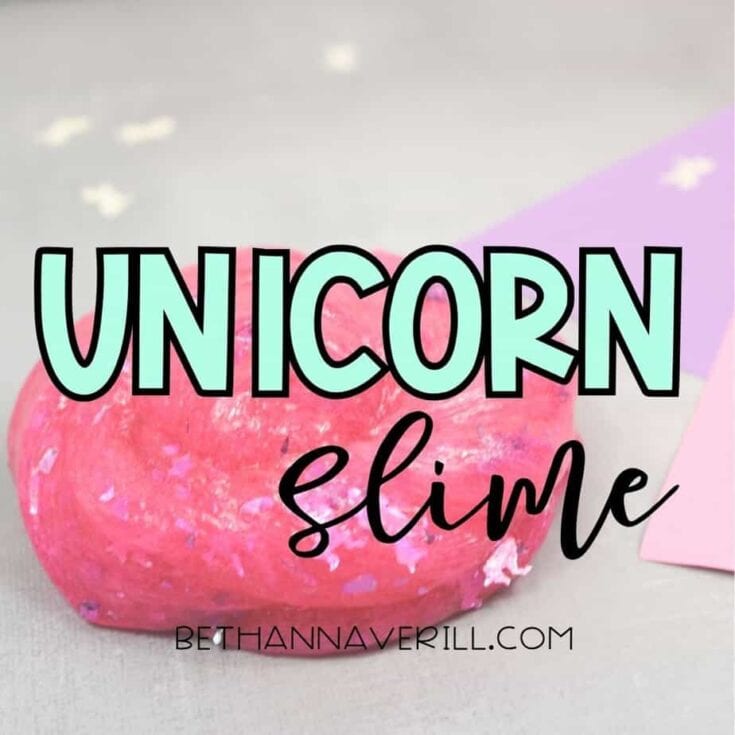Bright pink unicorn slime with glitter on a table next to pastel craft paper, overlaid with bold 'Unicorn Slime' text and bethannaverill.com.