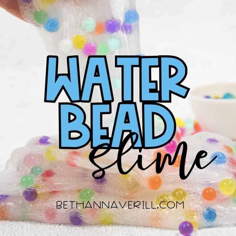 A wide, square image with the title “Water Bead Slime” across the center, placed over clear slime loaded with rainbow water beads. A small bowl of beads sits in the background.