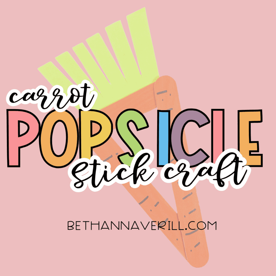 Finished carrot popsicle stick craft displayed on a pink background with layered green paper leaves at the top and text reading “carrot popsicle stick craft” and “bethannaverill.com.”
